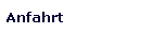 Anfahrt